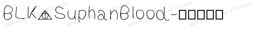 BLK SuphanBlood字体转换